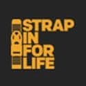Strap In For Life